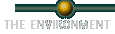 THE ENVIRONMENT